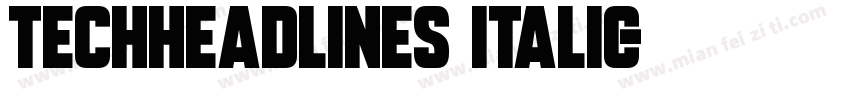 TechHeadlines Italic字体转换
